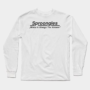 Sproongles x MIATA Long Sleeve T-Shirt